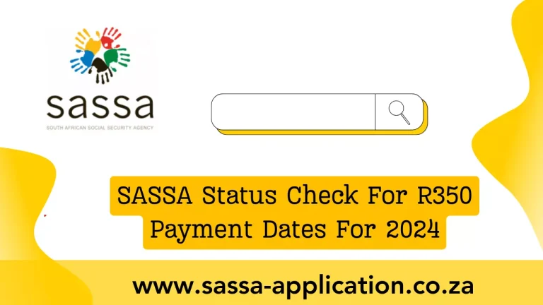 sassa status check for r350 payment dates for 2024