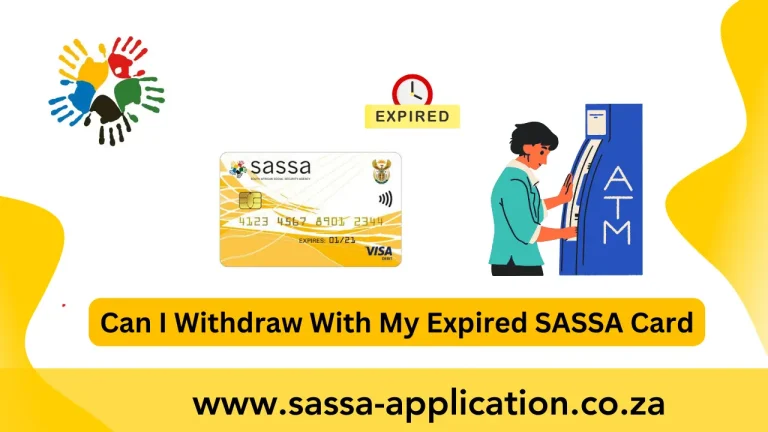 can i withdraw with my expired sassa card