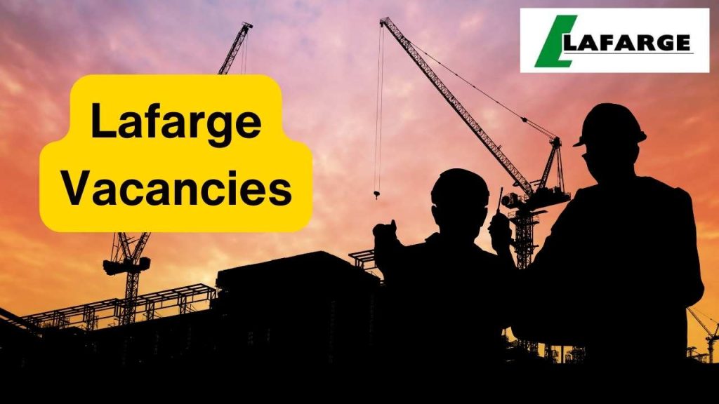 Lafarge Vacancies 2024 Application Form - SASSA Application