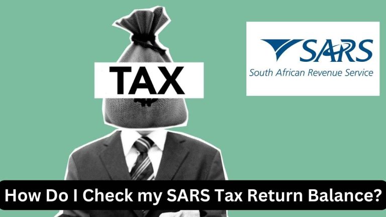 How Do I Check my SARS Tax Return Balance?