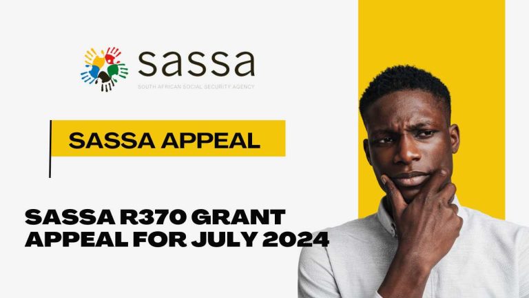 How to Appeal a SASSA R370 Declined for July 2024