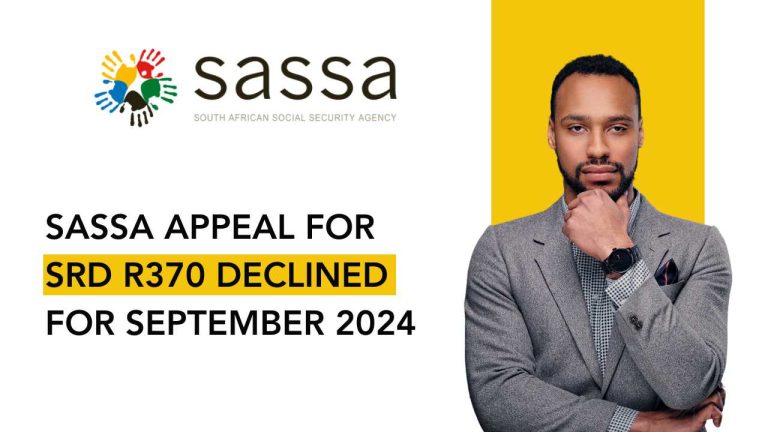 SASSA Appeal for SRD R370 Declined for September 2024