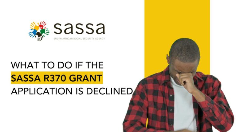 What to do if the SASSA R370 Grant Application is Declined