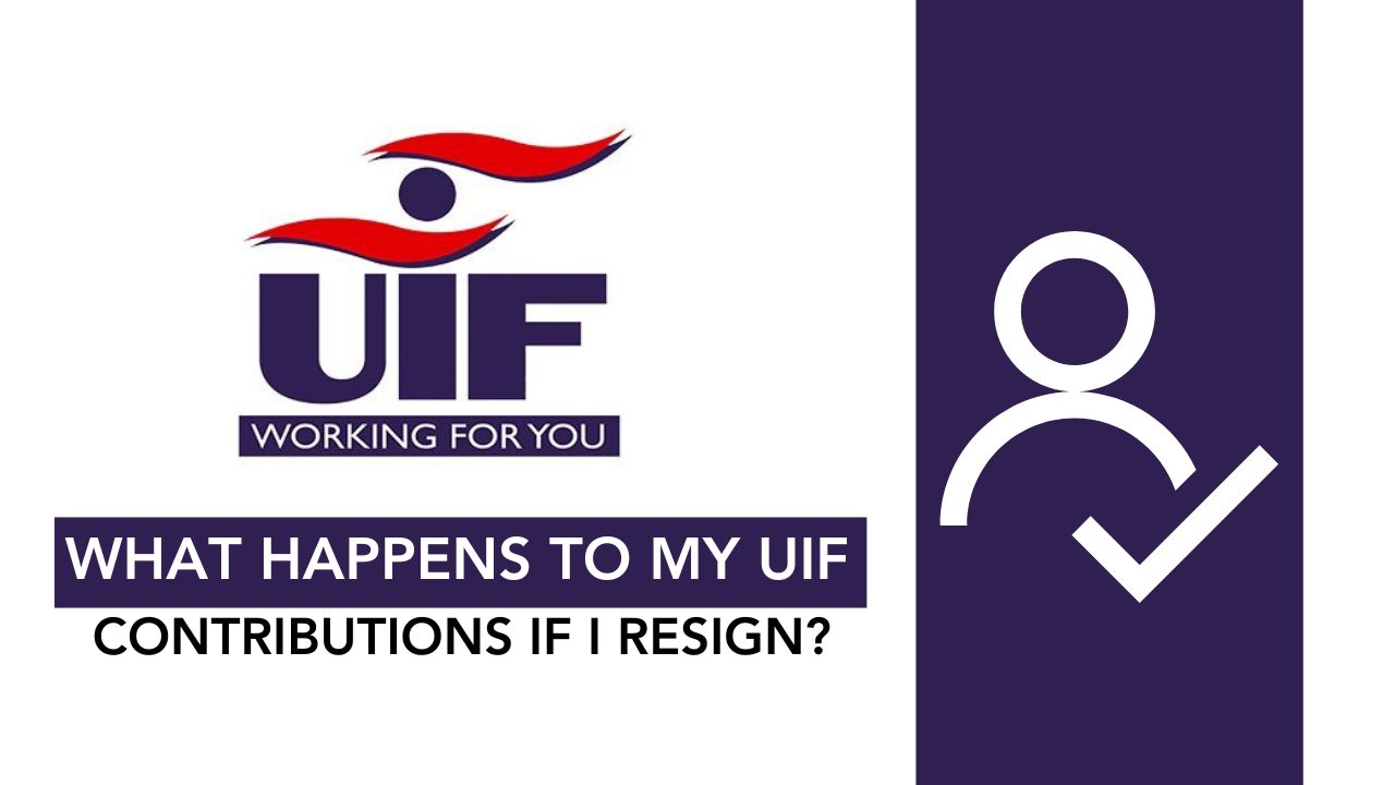 What happens to my UIF contributions if I resign