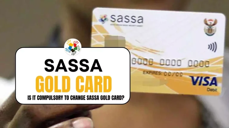 Is it Compulsory to Change SASSA Gold Card