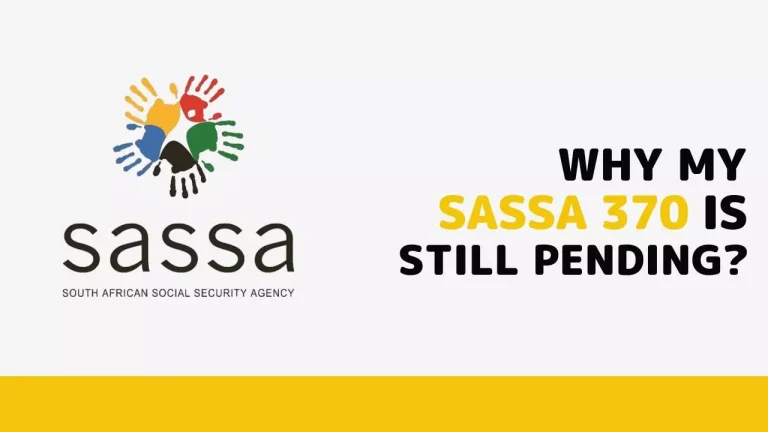Why my SASSA 370 is Still Pending