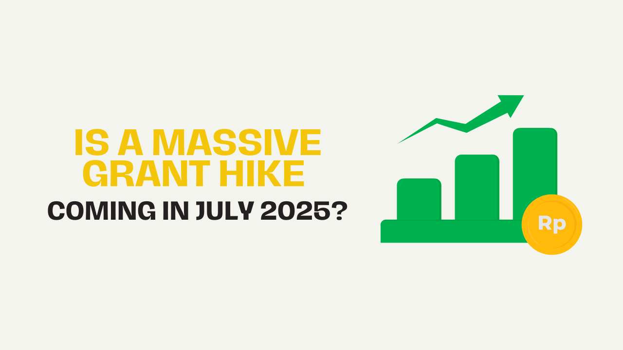 Is a Massive Grant Hike Coming in July 2025